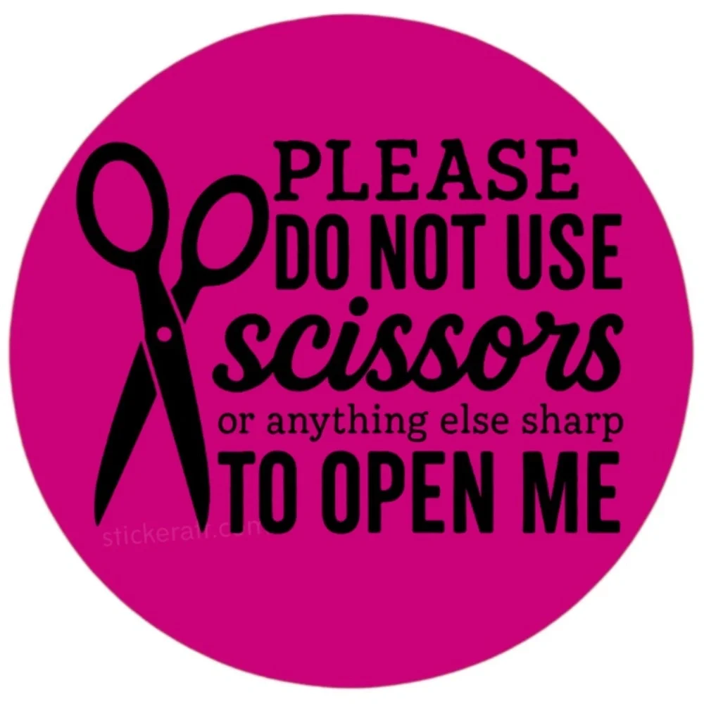 Please Do Not Use Scissors...To Open Me - Fragile Packaging stickers labels